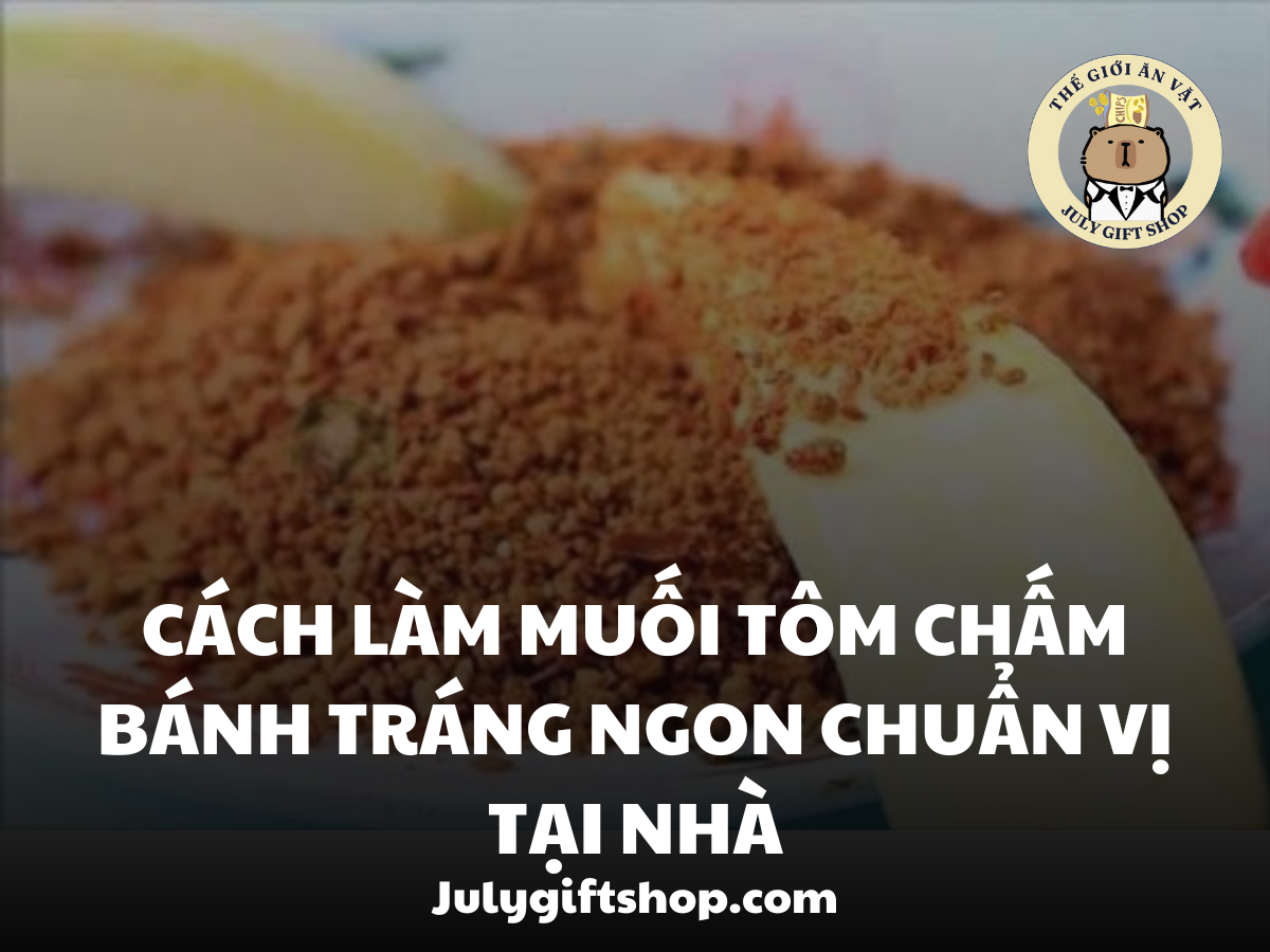 cách làm muối tôm chấm bánh tráng