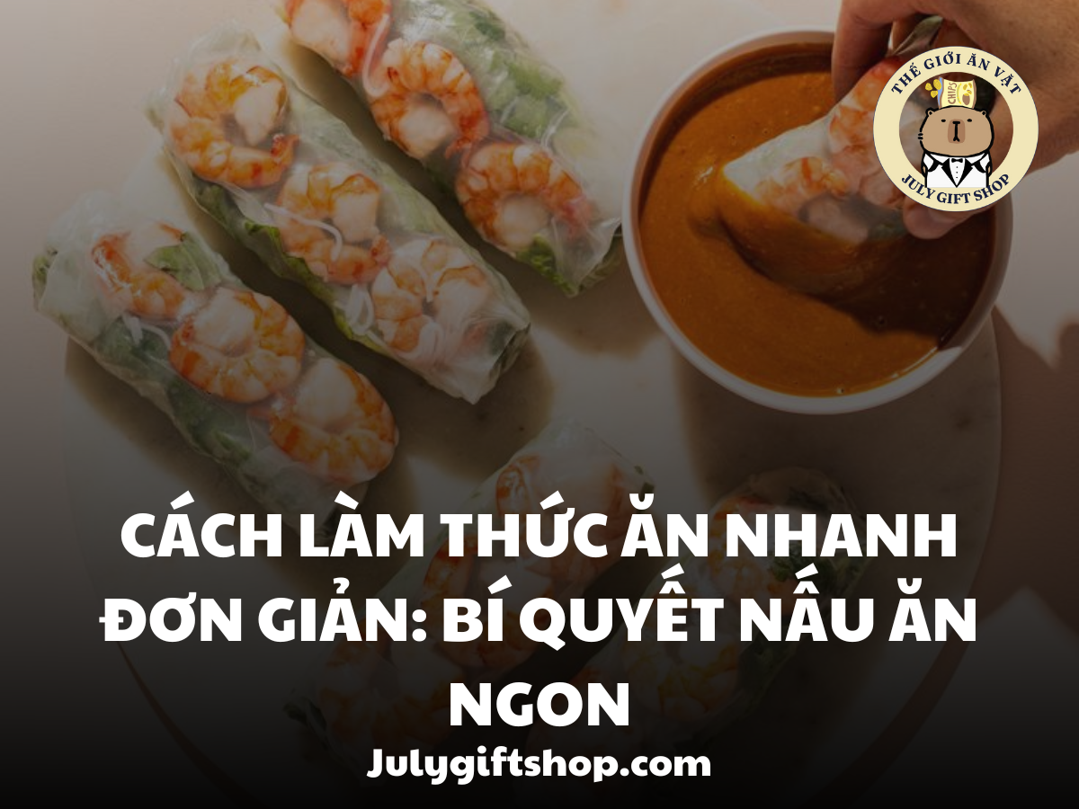 cách làm thức ăn nhanh đơn giản